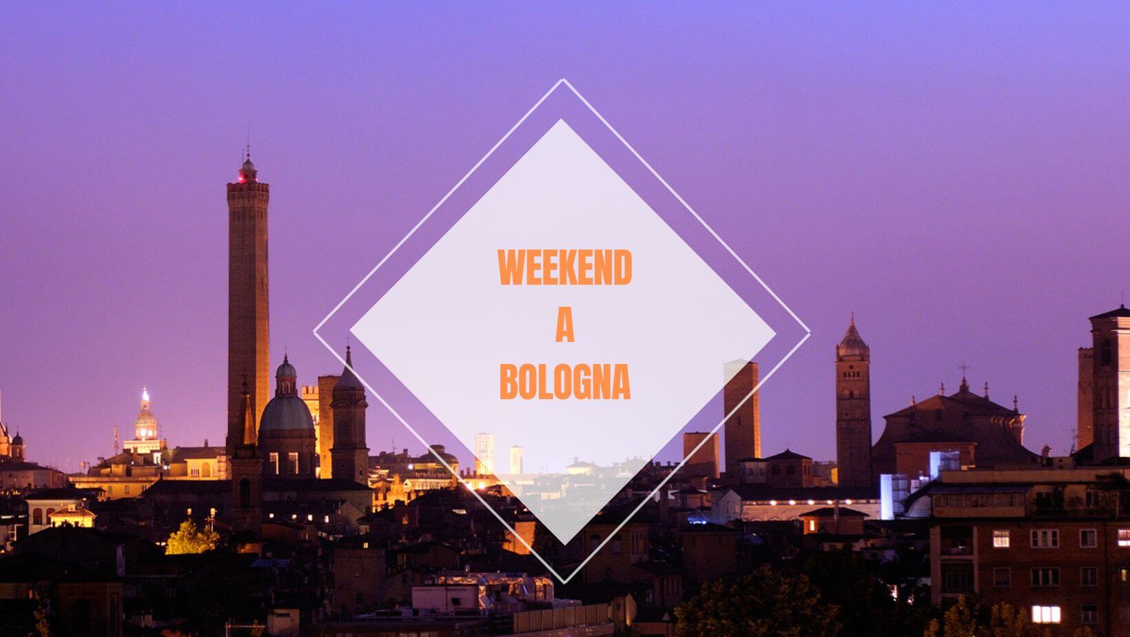 Offerta weekend a Bologna